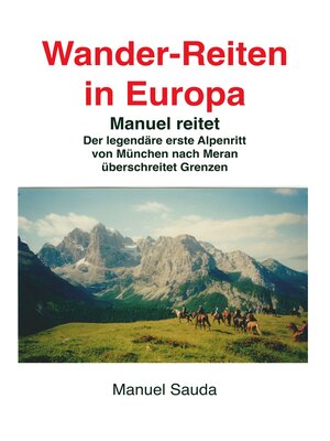 cover image of Wanderreiten in Europa--Manuel reitet